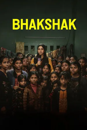 Bhakshak: tội lỗi làm ngơ Bhakshak: tội lỗi làm ngơ