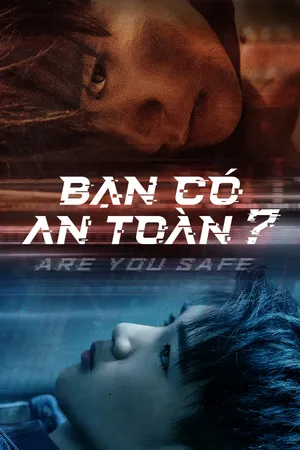 Bạn có an toàn? Bạn có an toàn?
