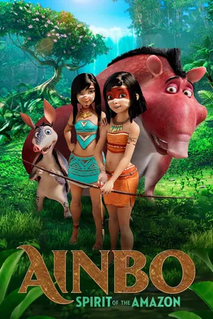 Ainbo: spirit of the amazon Ainbo: spirit of the amazon