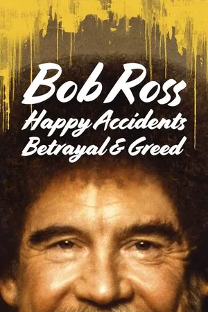Bob ross: bất ngờ thú vị, phản bội và lòng tham Bob ross: bất ngờ thú vị, phản bội và lòng tham