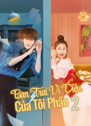 Bạn trai vi diệu của tôi phần 2 Bạn trai vi diệu của tôi phần 2