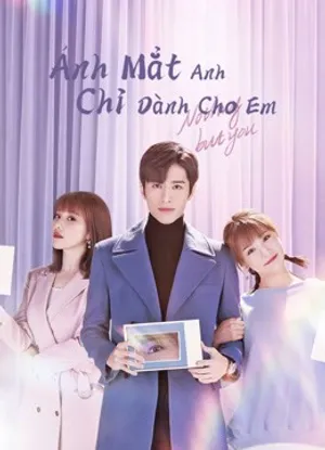 ánh mắt anh chỉ dành cho em ánh mắt anh chỉ dành cho em