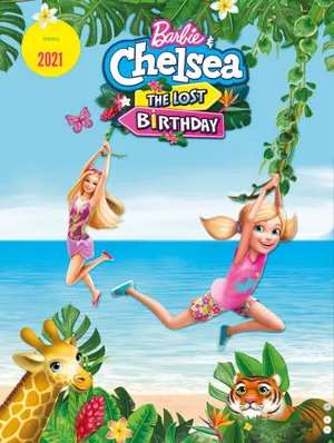 Barbie & chelsea: the lost birthday Barbie & chelsea: the lost birthday