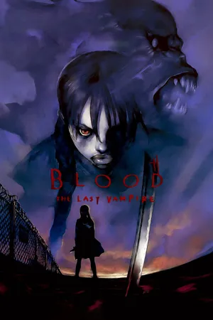 Blood: the last vampire Blood: the last vampire