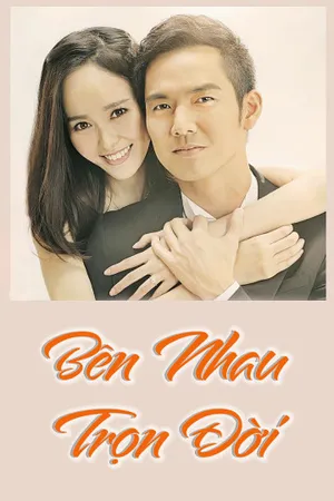 Bên nhau trọn đời Bên nhau trọn đời