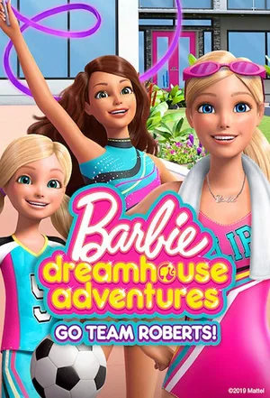 Barbie dreamhouse adventures: go team roberts (phần 1) Barbie dreamhouse adventures: go team roberts (phần 1)