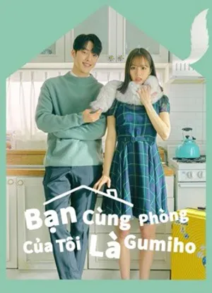 Bạn cùng phòng của tôi là gumiho Bạn cùng phòng của tôi là gumiho