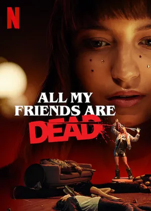 All my friends are dead All my friends are dead