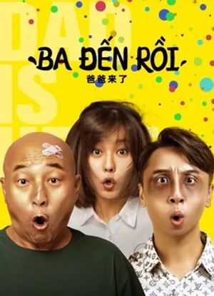 Ba đến rồi! Ba đến rồi!