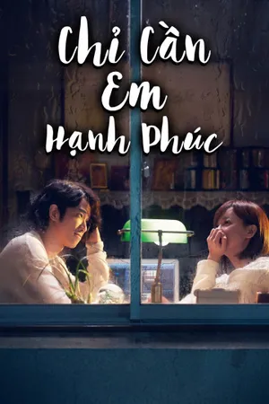 Chỉ cần em hạnh phúc Chỉ cần em hạnh phúc