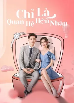 Chỉ là quan hệ hôn nhân Chỉ là quan hệ hôn nhân