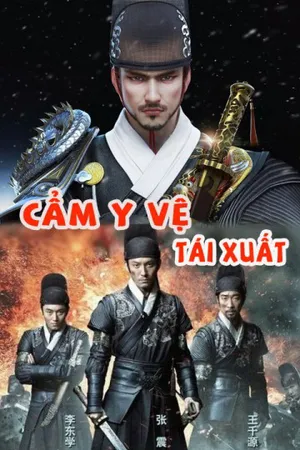 Cẩm y vệ tái xuất Cẩm y vệ tái xuất