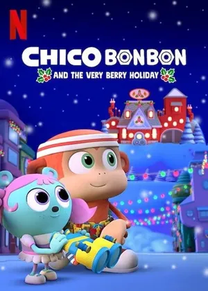 Chico bon bon và ngày lễ ngọt ngào Chico bon bon và ngày lễ ngọt ngào