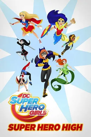 Dc super hero girls: super hero high Dc super hero girls: super hero high