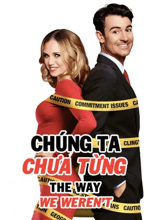 Chúng ta chưa từng Chúng ta chưa từng