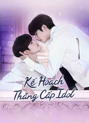 Bump up business: kế hoạch thăng cấp idol Bump up business: kế hoạch thăng cấp idol