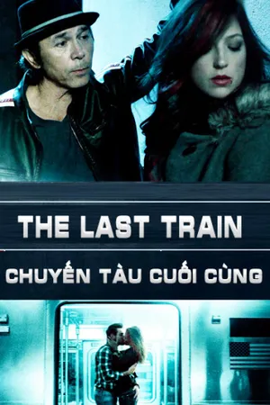 Chuyến tàu cuối cùng Chuyến tàu cuối cùng