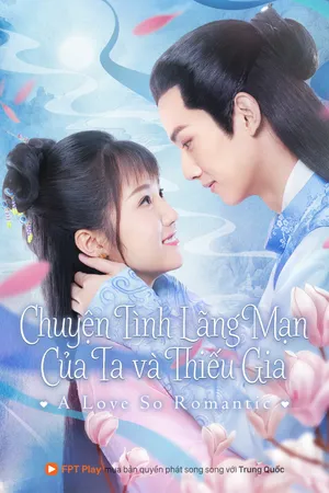 Chuyện tình lãng mạn của ta và thiếu gia Chuyện tình lãng mạn của ta và thiếu gia