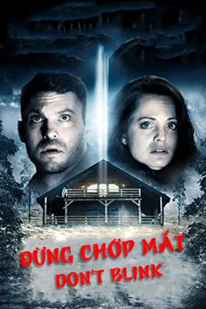 đừng chớp mắt đừng chớp mắt