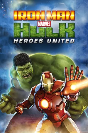 Iron man & hulk: heroes united Iron man & hulk: heroes united