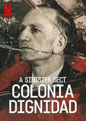 Giáo phái hiểm ác: colonia dignidad Giáo phái hiểm ác: colonia dignidad