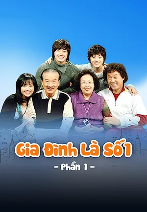 Gia đình là số 1 (phần 1) Gia đình là số 1 (phần 1)