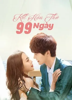 Kết hôn thử 99 ngày Kết hôn thử 99 ngày