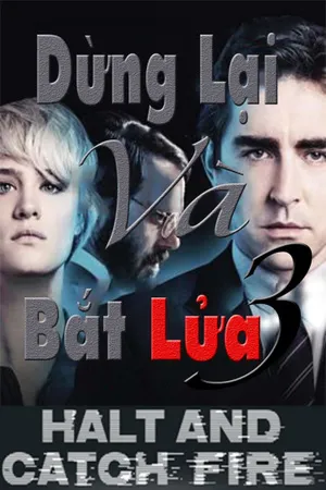Dừng lại và bắt lửa (phần 3) Dừng lại và bắt lửa (phần 3)