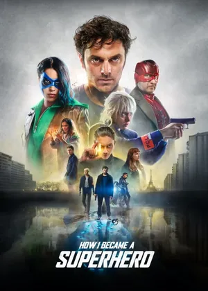 How i became a super hero How i became a super hero