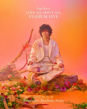 Fujii kaze love all serve all stadium live Fujii kaze love all serve all stadium live