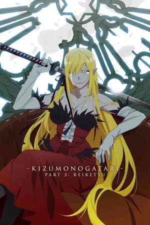 Kizumonogatari phần 3 : lãnh huyết Kizumonogatari phần 3 : lãnh huyết