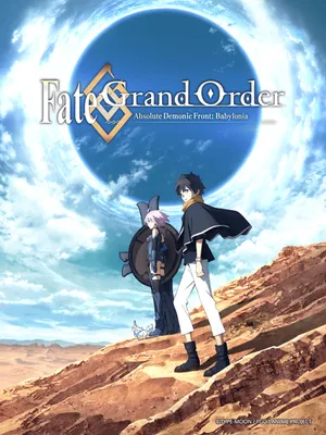 Fate/grand order: zettai majuu sensen babylonia Fate/grand order: zettai majuu sensen babylonia