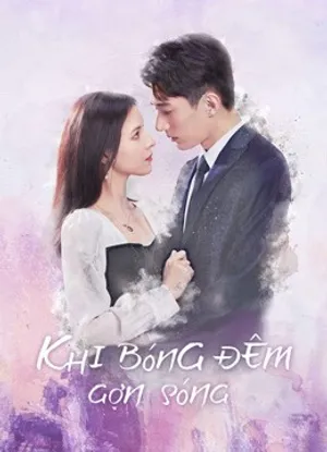Khi bóng đêm gợn sóng Khi bóng đêm gợn sóng
