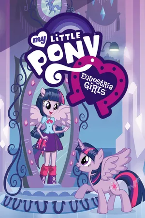 My little pony: equestria girls My little pony: equestria girls