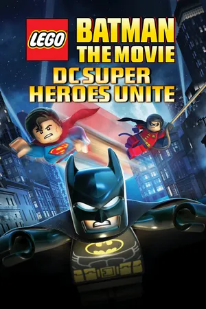 Lego batman: the movie - dc super heroes unite Lego batman: the movie - dc super heroes unite