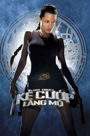 Lara croft: kẻ cướp lăng mộ Lara croft: kẻ cướp lăng mộ
