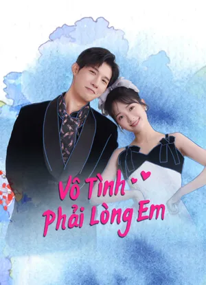 Vô tình phải lòng em Vô tình phải lòng em