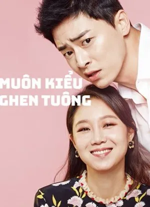 Muôn kiểu ghen tuông Muôn kiểu ghen tuông