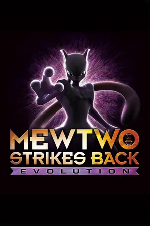 Pokémon: mewtwo phản công – tiến hóa Pokémon: mewtwo phản công – tiến hóa