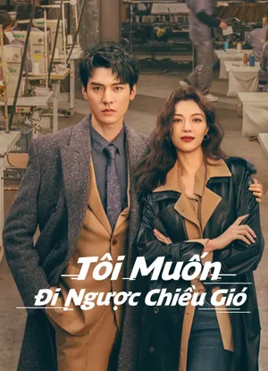 Tôi muốn đi ngược chiều gió Tôi muốn đi ngược chiều gió