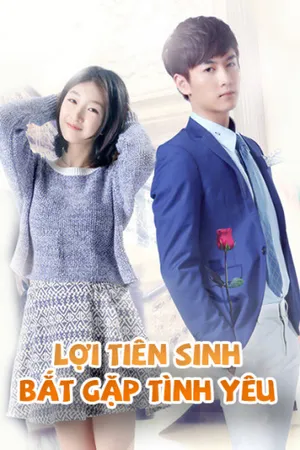 Lợi tiên sinh bắt gặp tình yêu Lợi tiên sinh bắt gặp tình yêu