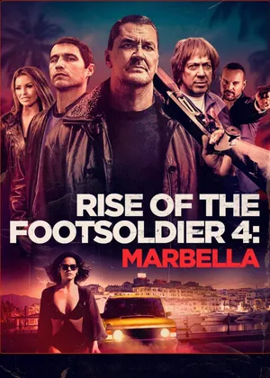 Rise of the footsoldier 4: marbella Rise of the footsoldier 4: marbella