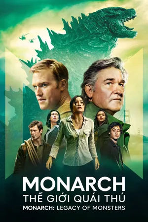 Monarch: thế giới quái thú Monarch: thế giới quái thú