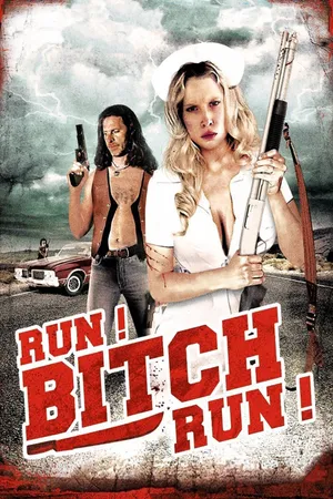 Run! bitch run! Run! bitch run!