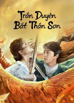 Trần duyên bất thần sơn Trần duyên bất thần sơn