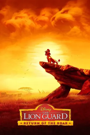 The lion guard: return of the roar The lion guard: return of the roar