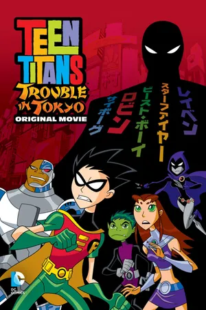 Teen titans: rắc rối ở tokyo Teen titans: rắc rối ở tokyo