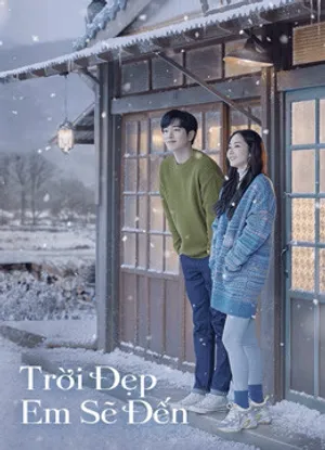 Trời đẹp em sẽ đến Trời đẹp em sẽ đến