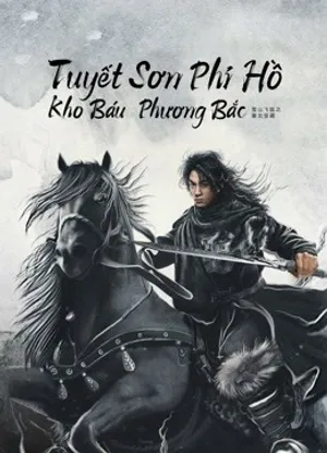 Tuyết sơn phi hồ: kho báu phương bắc Tuyết sơn phi hồ: kho báu phương bắc
