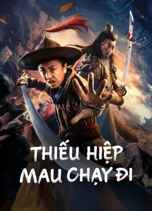 Thiếu hiệp mau chạy đi Thiếu hiệp mau chạy đi